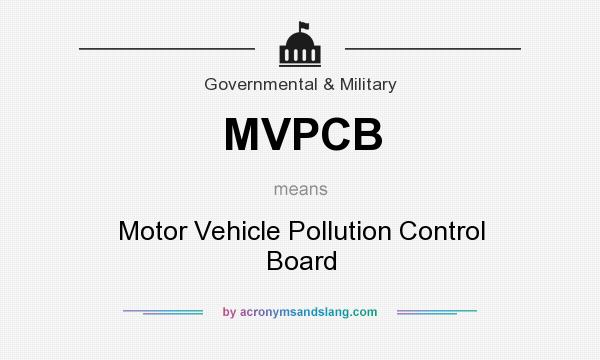 What does MVPCB mean? It stands for Motor Vehicle Pollution Control Board
