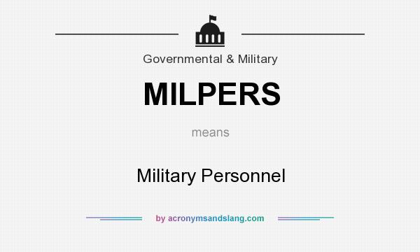 What does MILPERS mean? It stands for Military Personnel