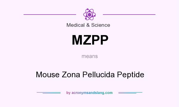 What does MZPP mean? It stands for Mouse Zona Pellucida Peptide