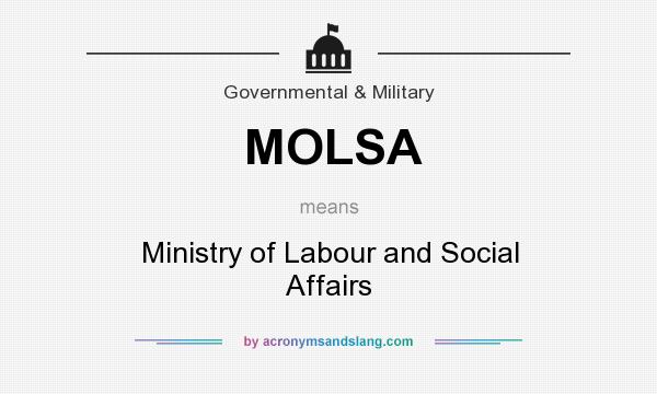 What does MOLSA mean? It stands for Ministry of Labour and Social Affairs