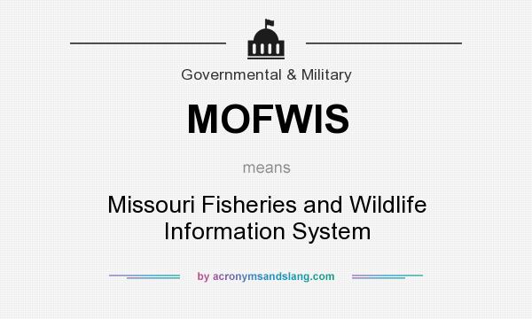 What does MOFWIS mean? It stands for Missouri Fisheries and Wildlife Information System