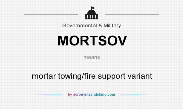 What does MORTSOV mean? It stands for mortar towing/fire support variant