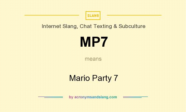 What does MP7 mean? It stands for Mario Party 7