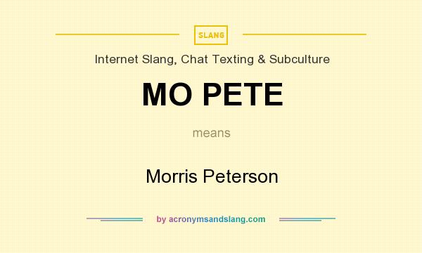 What does MO PETE mean? It stands for Morris Peterson