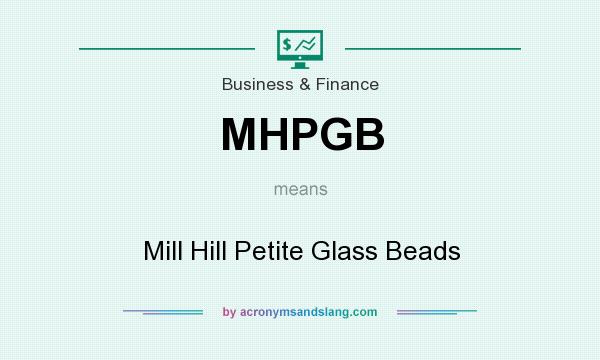 What does MHPGB mean? It stands for Mill Hill Petite Glass Beads