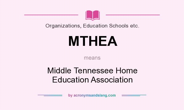 What does MTHEA mean? It stands for Middle Tennessee Home Education Association
