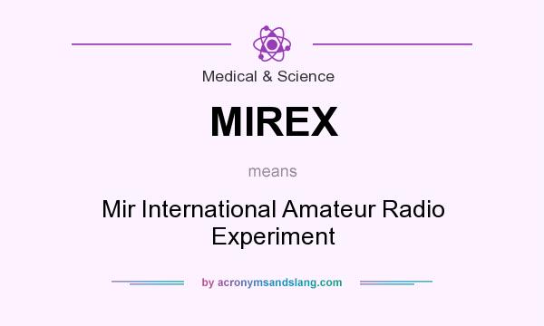 What does MIREX mean? It stands for Mir International Amateur Radio Experiment
