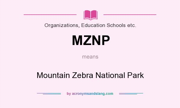 What does MZNP mean? It stands for Mountain Zebra National Park