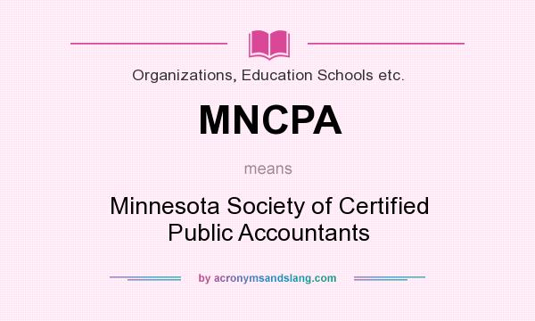 What does MNCPA mean? It stands for Minnesota Society of Certified Public Accountants