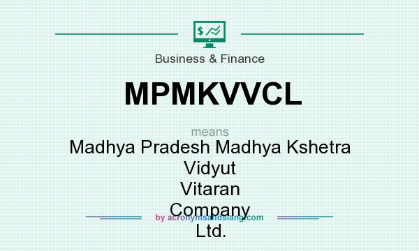 What does MPMKVVCL mean? It stands for Madhya Pradesh Madhya Kshetra Vidyut Vitaran Company Ltd.
