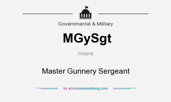 What does MGySgt mean? It stands for Master Gunnery Sergeant