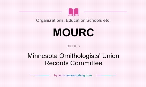 What does MOURC mean? It stands for Minnesota Ornithologists` Union Records Committee