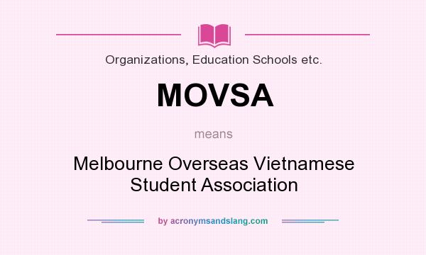 What does MOVSA mean? It stands for Melbourne Overseas Vietnamese Student Association
