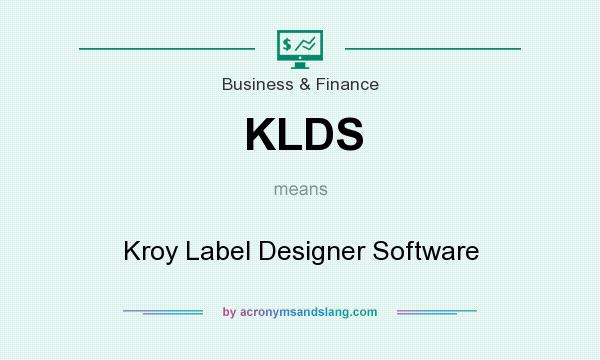 What does KLDS mean? It stands for Kroy Label Designer Software
