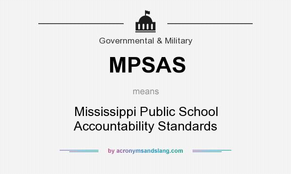 What does MPSAS mean? It stands for Mississippi Public School Accountability Standards
