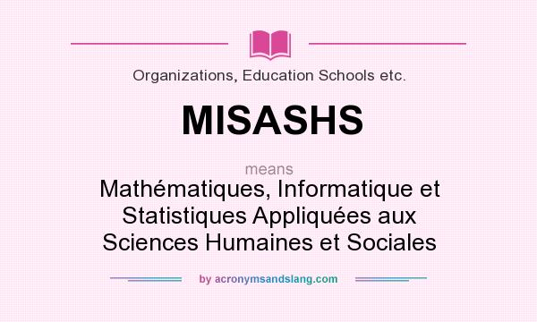 What does MISASHS mean? It stands for Mathématiques, Informatique et Statistiques Appliquées aux Sciences Humaines et Sociales