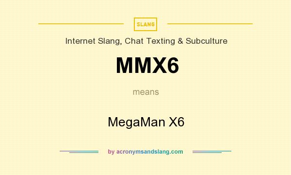 What does MMX6 mean? It stands for MegaMan X6