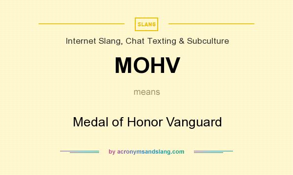 What does MOHV mean? It stands for Medal of Honor Vanguard