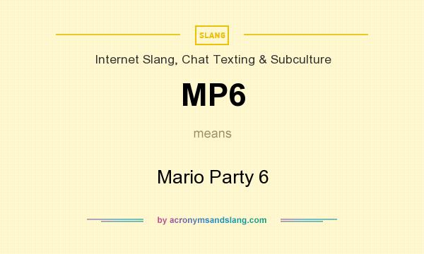 What does MP6 mean? It stands for Mario Party 6