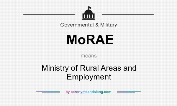 What does MoRAE mean? It stands for Ministry of Rural Areas and Employment