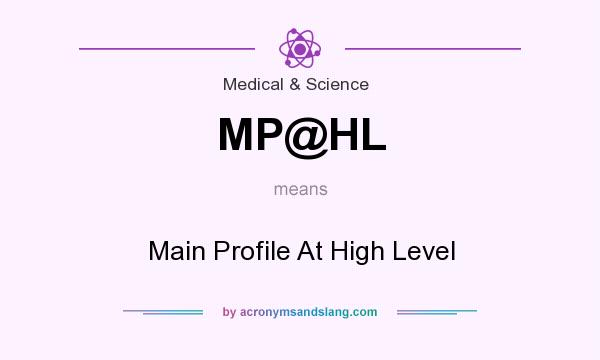What does MP@HL mean? It stands for Main Profile At High Level