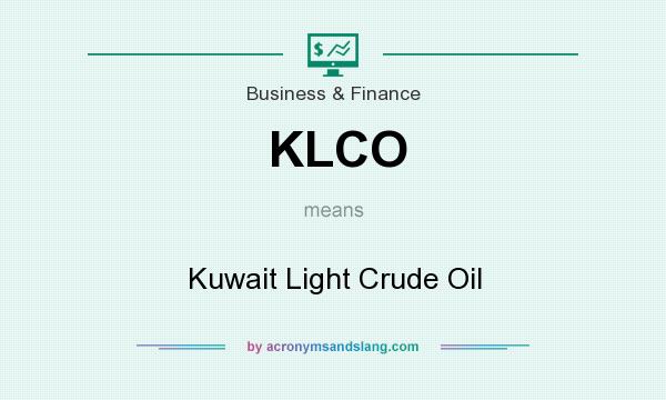 What does KLCO mean? It stands for Kuwait Light Crude Oil