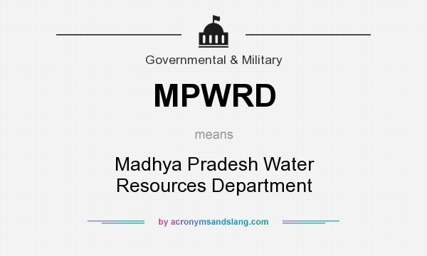 What does MPWRD mean? It stands for Madhya Pradesh Water Resources Department