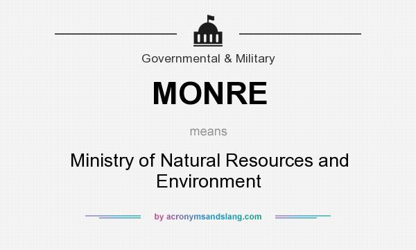 What does MONRE mean? It stands for Ministry of Natural Resources and Environment