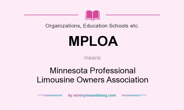 What does MPLOA mean? It stands for Minnesota Professional Limousine Owners Association