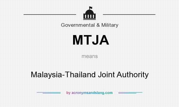 What does MTJA mean? It stands for Malaysia-Thailand Joint Authority