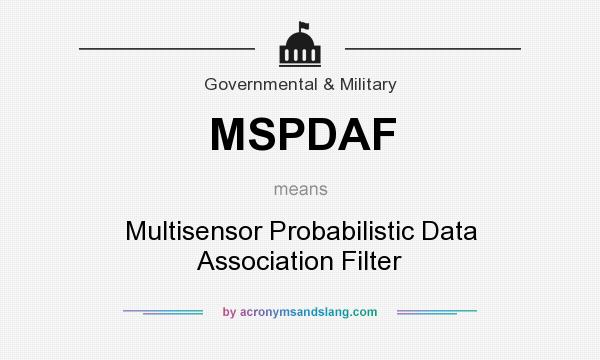 What does MSPDAF mean? It stands for Multisensor Probabilistic Data Association Filter