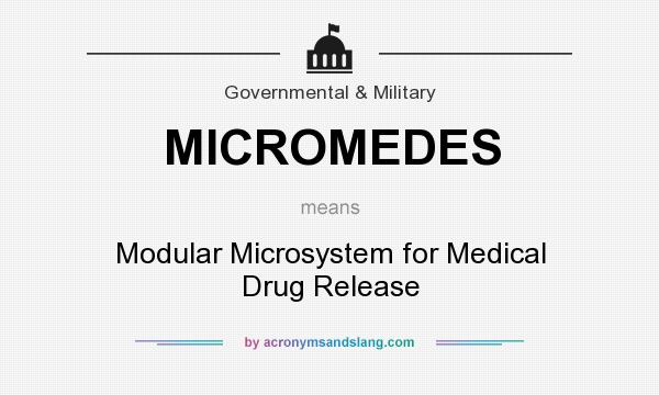 What does MICROMEDES mean? It stands for Modular Microsystem for Medical Drug Release