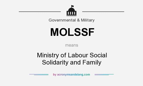 What does MOLSSF mean? It stands for Ministry of Labour Social Solidarity and Family