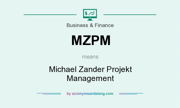 What does MZPM mean? It stands for Michael Zander Projekt Management