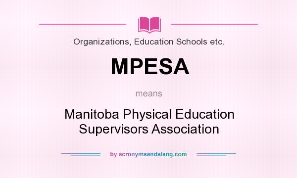 What does MPESA mean? It stands for Manitoba Physical Education Supervisors Association