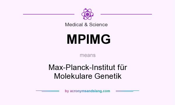 What does MPIMG mean? It stands for Max-Planck-Institut für Molekulare Genetik
