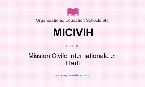 What does MICIVIH mean? It stands for Mission Civile Internationale en Haïti