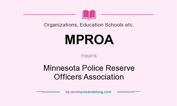 What does MPROA mean? It stands for Minnesota Police Reserve Officers Association
