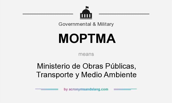 What does MOPTMA mean? It stands for Ministerio de Obras Públicas, Transporte y Medio Ambiente