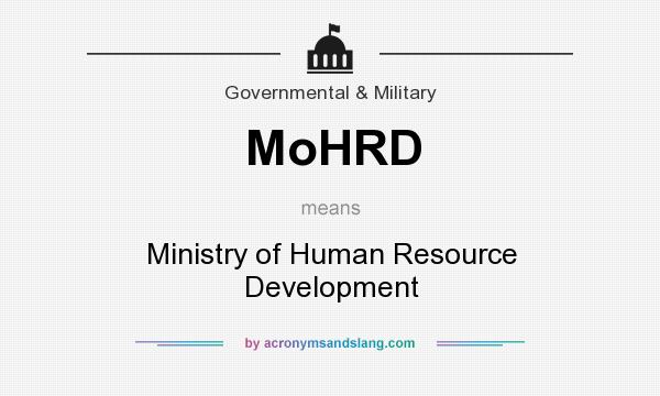 What does MoHRD mean? It stands for Ministry of Human Resource Development