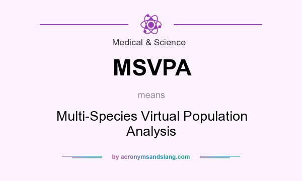 What does MSVPA mean? It stands for Multi-Species Virtual Population Analysis