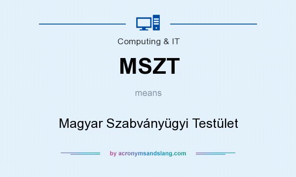 What does MSZT mean? It stands for Magyar Szabványügyi Testület