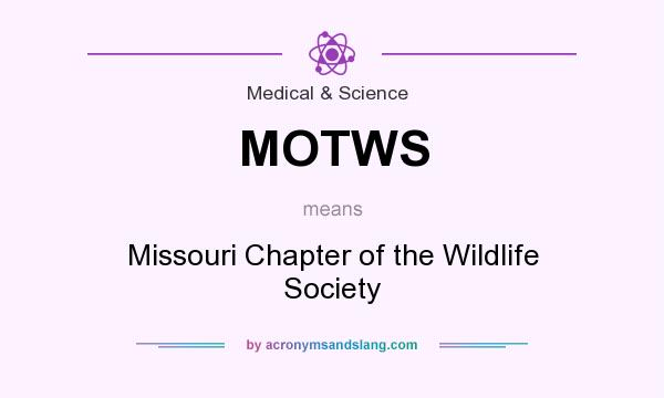 What does MOTWS mean? It stands for Missouri Chapter of the Wildlife Society