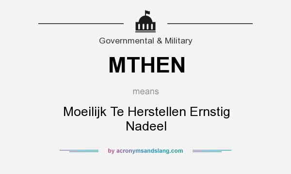 What does MTHEN mean? It stands for Moeilijk Te Herstellen Ernstig Nadeel