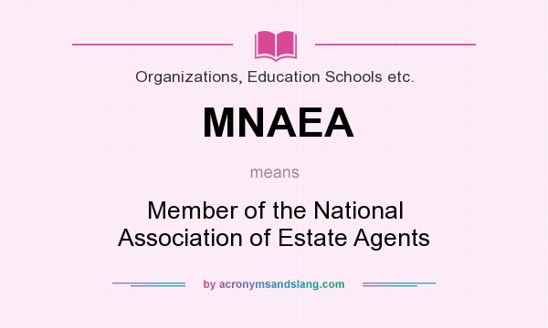 What does MNAEA mean? It stands for Member of the National Association of Estate Agents