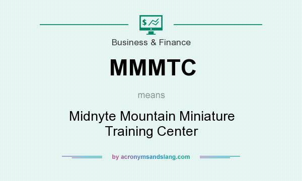 What does MMMTC mean? It stands for Midnyte Mountain Miniature Training Center