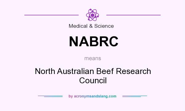 What does NABRC mean? It stands for North Australian Beef Research Council