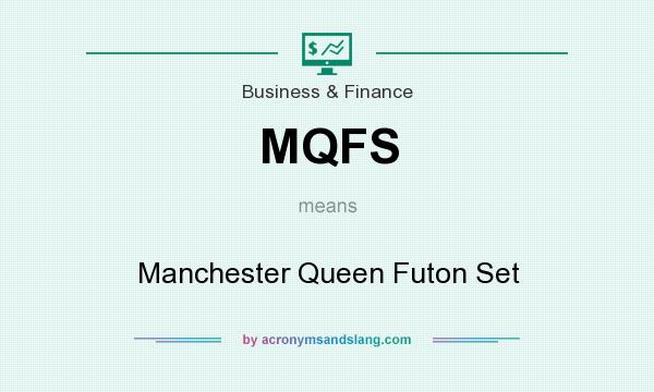 What does MQFS mean? It stands for Manchester Queen Futon Set