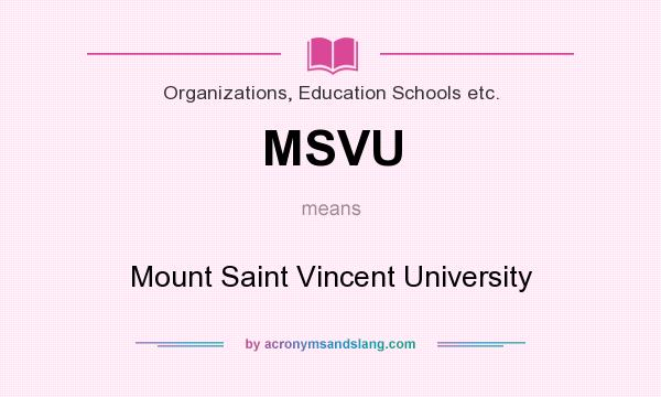 What does MSVU mean? It stands for Mount Saint Vincent University