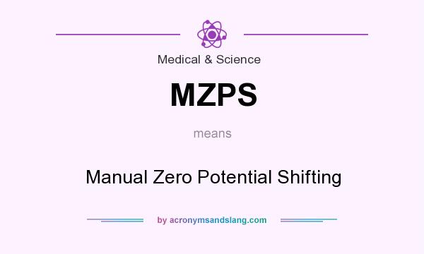 What does MZPS mean? It stands for Manual Zero Potential Shifting